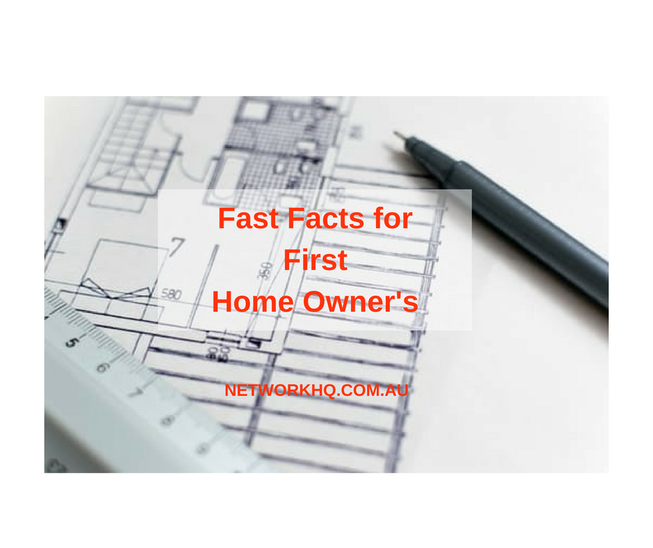 Fast Facts for First Home Owner’s